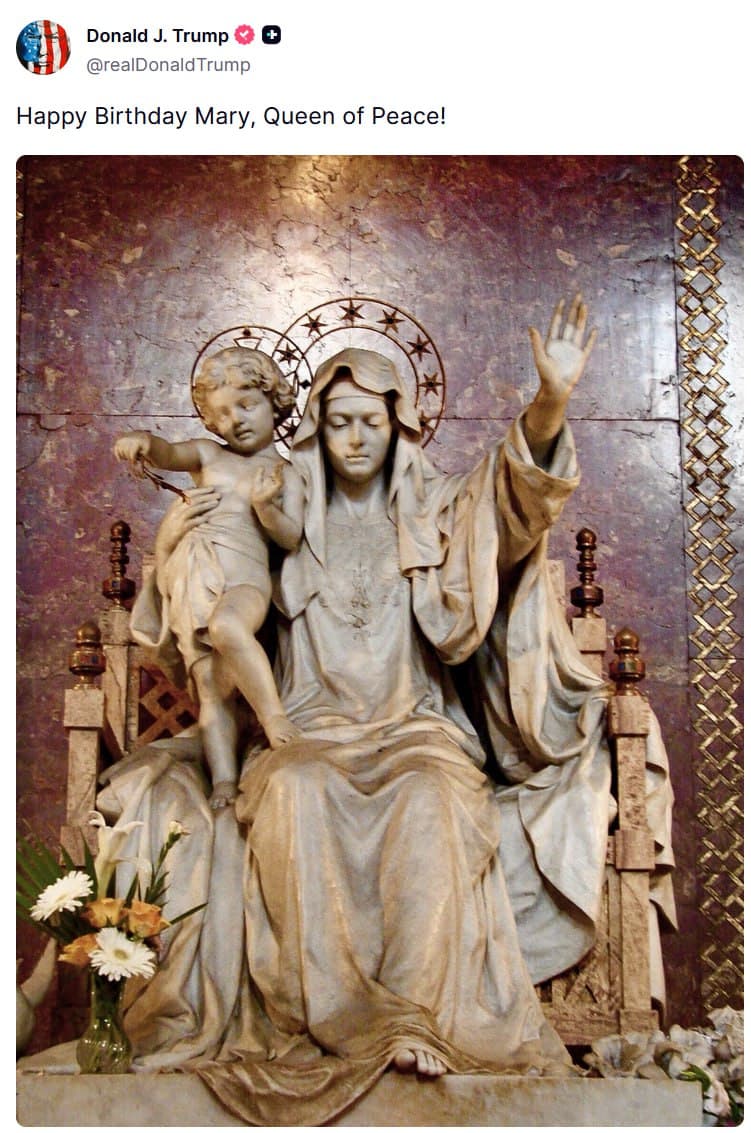 Trump Celebrates Mary, Queen of Peace’s Birthday with Tribute