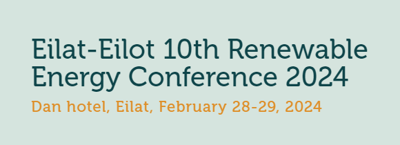 Eilat-Eilot 10th Renewable Energy Conference 2024 | Ministry ...