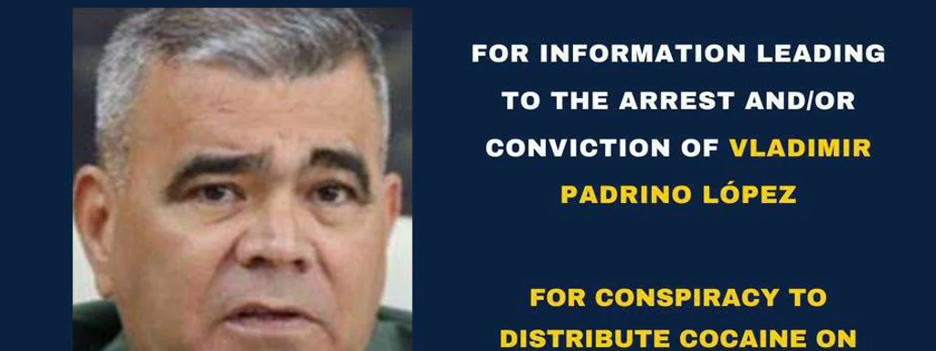 DEA Offers $15M Reward for Arrest of Venezuela's Defense Minister
