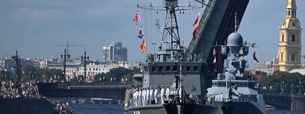 Russia Cancels St. Petersburg Navy Day Parade Citing Heightened Security Risks