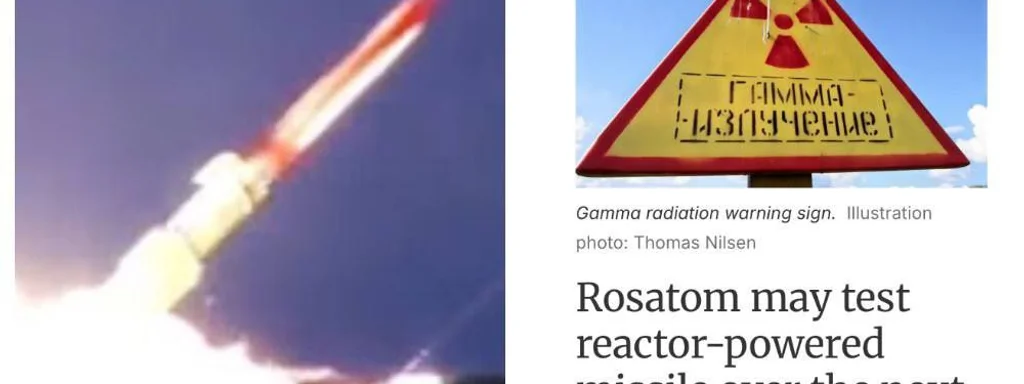 Russia Plans Nuclear-Powered Missile Test This Week, Escalating Global Tensions
