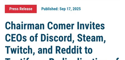 Chairman Comer invites CEOs of Discord, Steam, Twitch, and Reddit to testify
