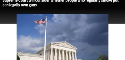 US Supreme Court to consider gun ownership for regular marijuana users