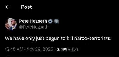 US Secretary of War Pete Hegseth: 'We have only just begun to kill narco-terrorists.'